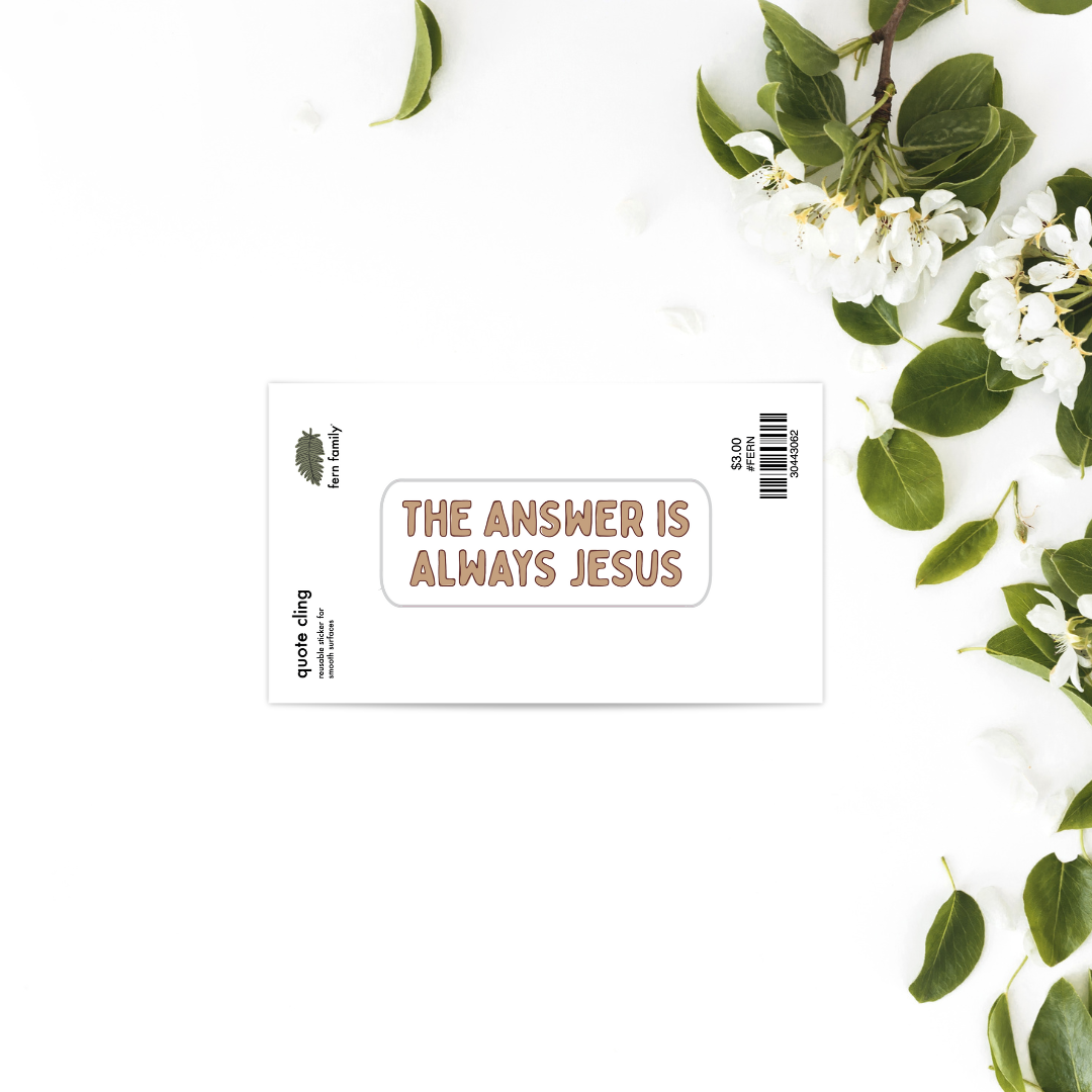 Faith | Answer is Jesus | Quote Clings