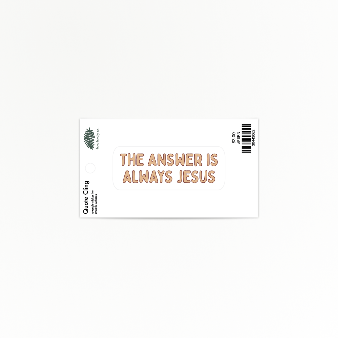 Faith | Answer is Jesus | Quote Clings