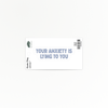 Uplifting | Anxiety | Quote Clings