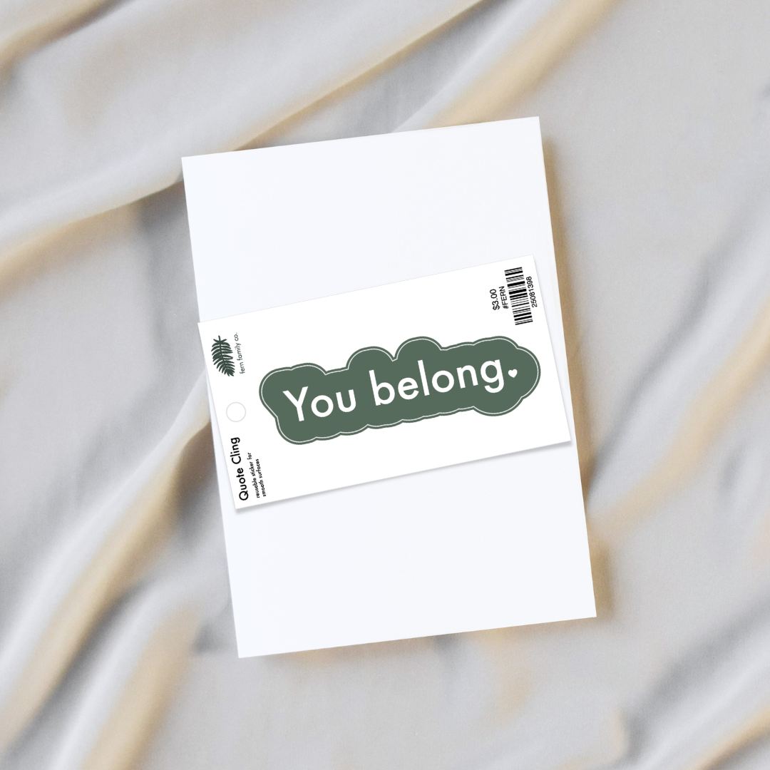 Uplifting | You Belong | Quote Clings