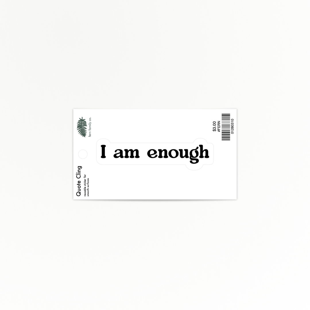 Affirmation | Enough | Quote Clings