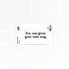 Uplifting | Grow | Quote Clings