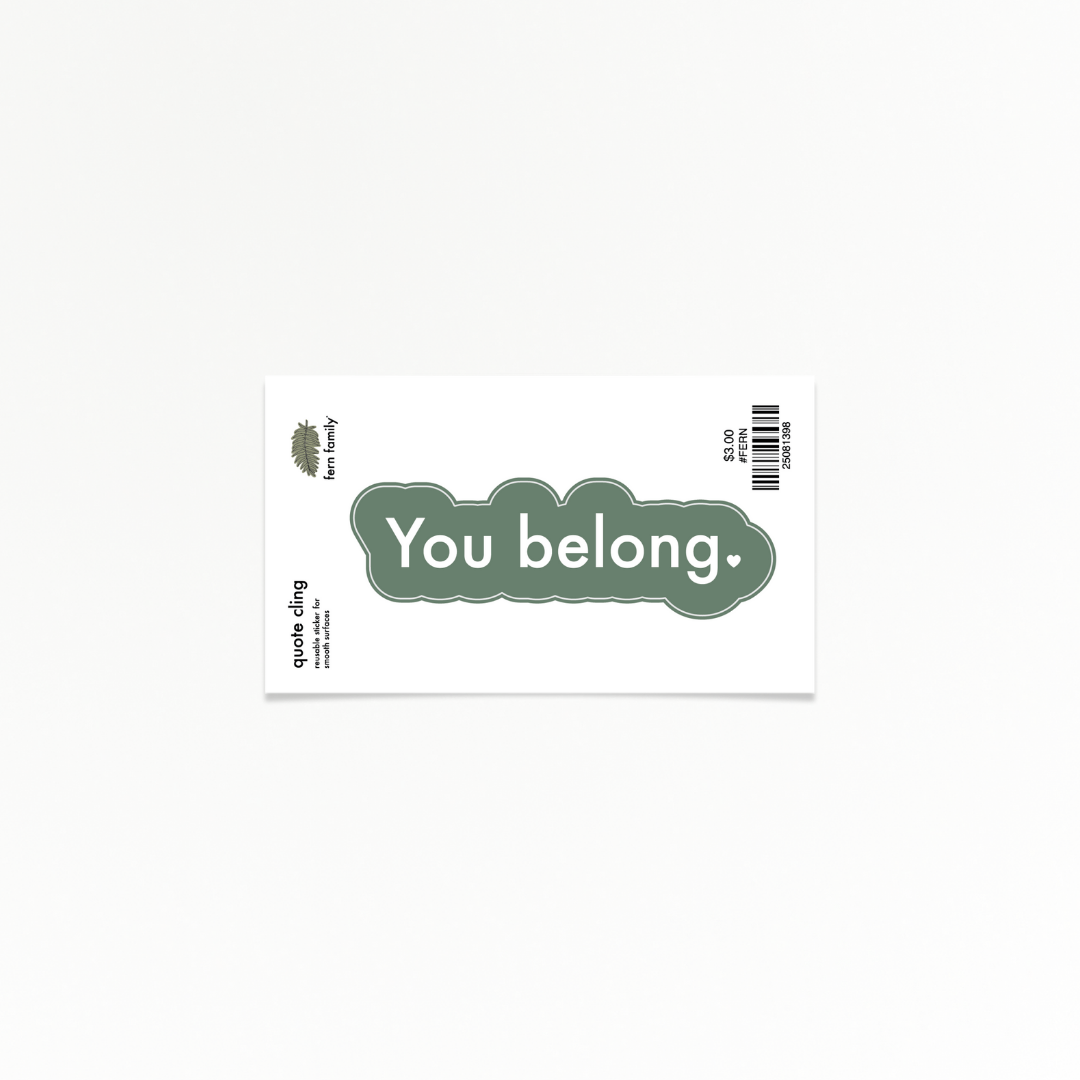 Uplifting | You Belong | Quote Clings