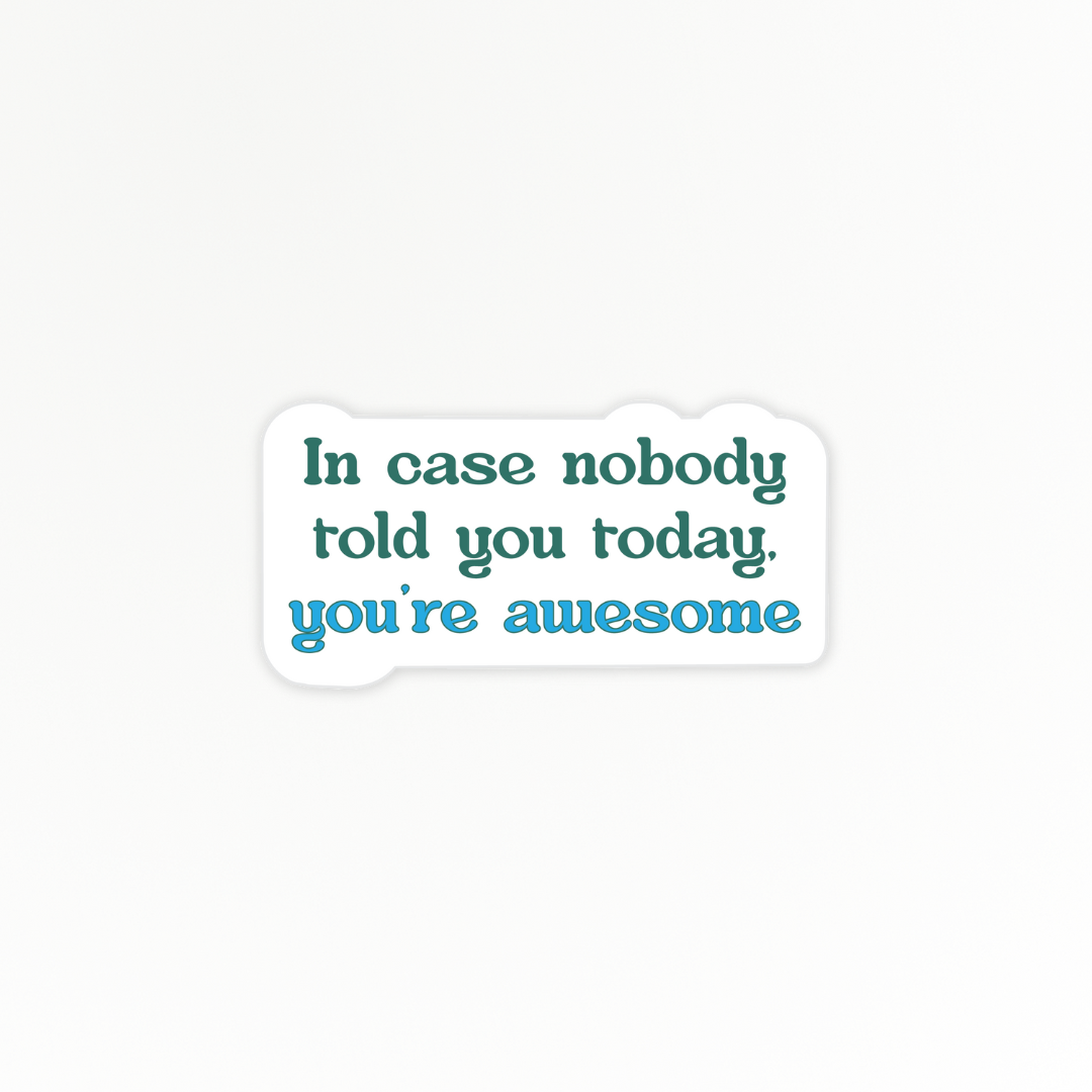 Uplifting | You're Awesome | Quote Clings