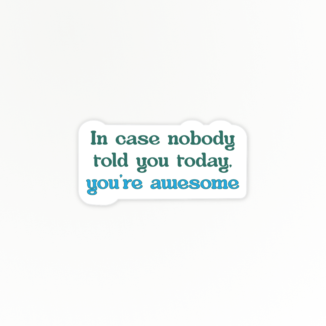 Uplifting | You're Awesome | Quote Clings